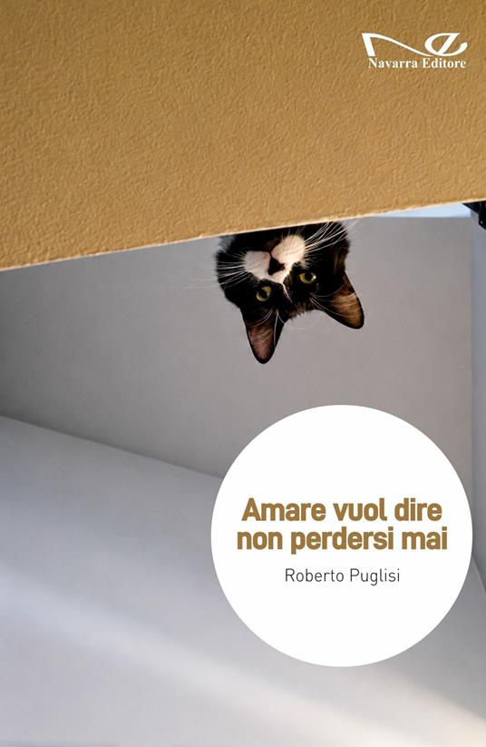 Amare vuol dire non perdersi mai, l’ultimo libro di Roberto Puglisi che venerdì  4 settembre sarà presentato in piazzetta Bagnasco