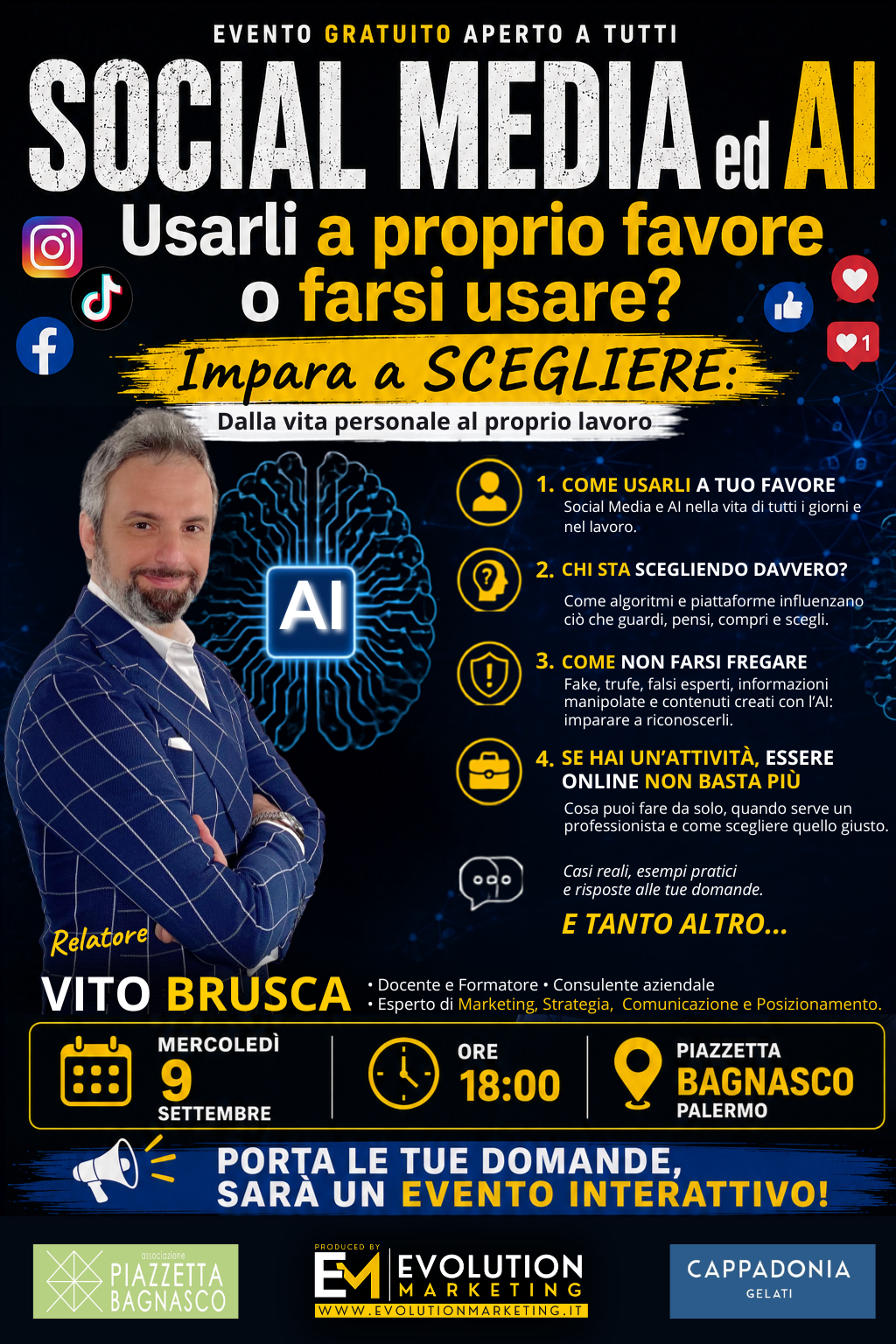 Social media e Intelligenza artificiale: li stiamo usando o ci stiamo facendo usare?  Lo scopriremo mercoledì 9 settembre in piazzetta Bagnasco insieme a Vito Brusca, esperto di marketing, comunicazione e posizionamento